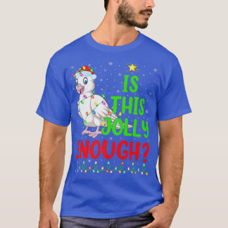 T-shirt Funny Xmas Tree Is This Jolly Enough Dove Bird Chr