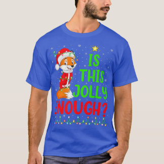 T-shirt Funny Xmas Tree Is This Jolly Enough Fo Christmas