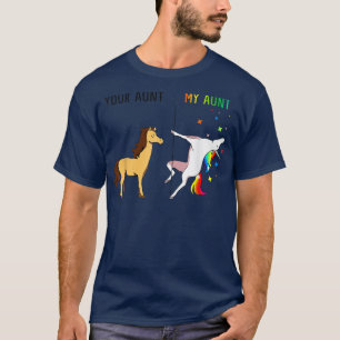 T-shirt Funny Your Aunt My Aunt Horse Unicorn