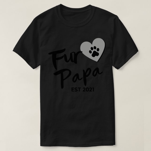 T-shirt Fur Papa EST 2021 Design Amoureux des chiens migno (Design devant)