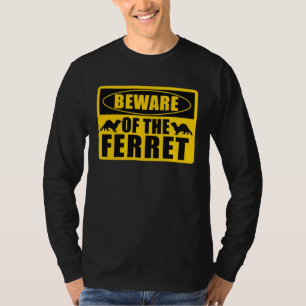 T-shirt Furets se méfier du Furet