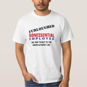 T-shirt Furloughed - Non-EssentialEmployee