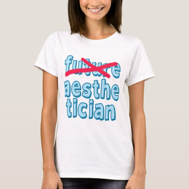 T-shirt Futur esthéticien pas plus (Devant)