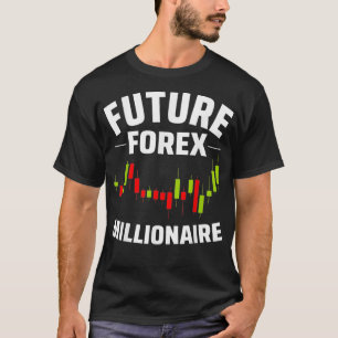 T-shirt Futur Forex Millionaire Jour Trader Stock Forex