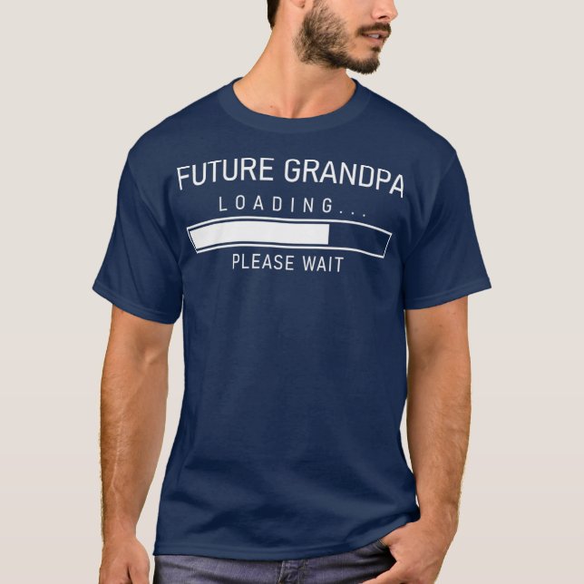 T-shirt Futur Grand-père Chargement première fois Grand-pa (Devant)