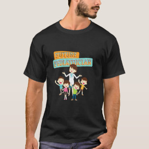T-shirt Futur pédiatre Médecin pédiatrique Médecin de l'en