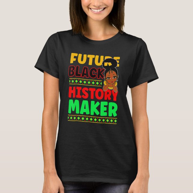 T-shirt Future Black History Maker Proud African American  (Devant)