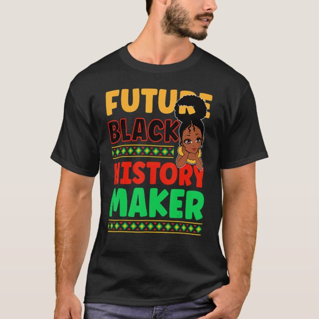 T-shirt Future Black History Maker Proud African American  (Devant)