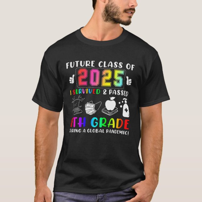 T-shirt Future Classe De 2025 J'Ai Survécu Et Passé La 8E  (Devant)