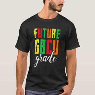 T-shirt Future College Student Future HBCU Grad Girl Gradu
