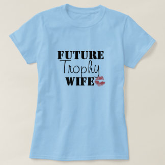 T-shirt Future épouse de trophée