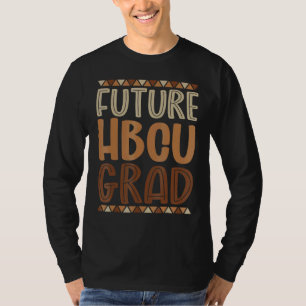 T-shirt Future Hbcu Grad History Black College Girl Men Me
