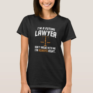 T-shirt Future Lawyer Law Firm Attorney Lawyers State Exam
