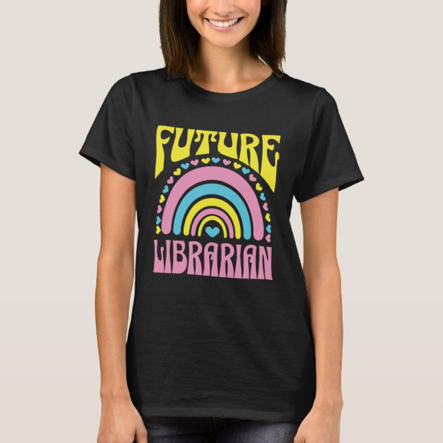 T-shirt Future Librarian Bright Retro Rainbow Librarians T (Devant)