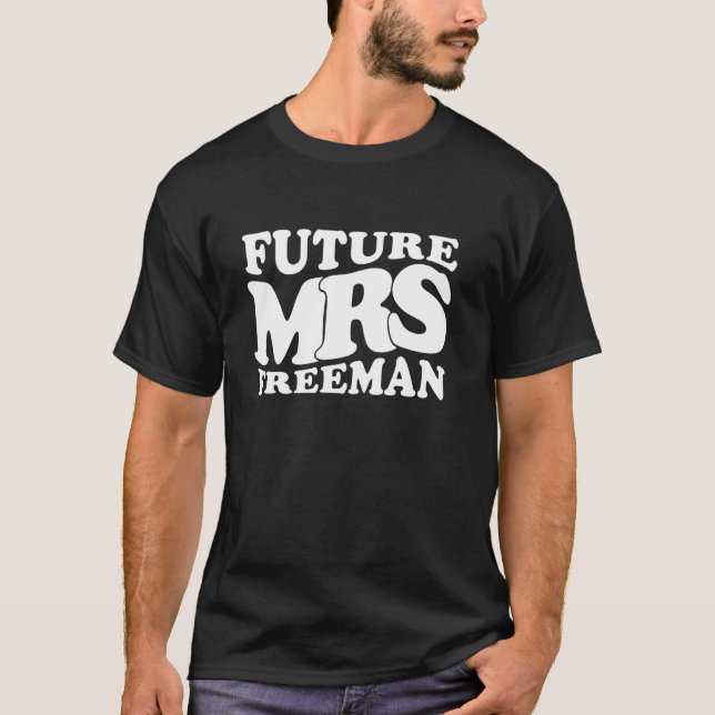 T-shirt Future Mme Freeman Enterrement de Vie de Jeune Fil (Devant)