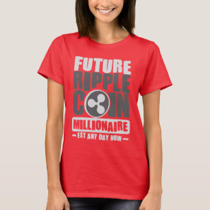 T-shirt Future RIPPLE Coin Millionaire - Est n'importe que