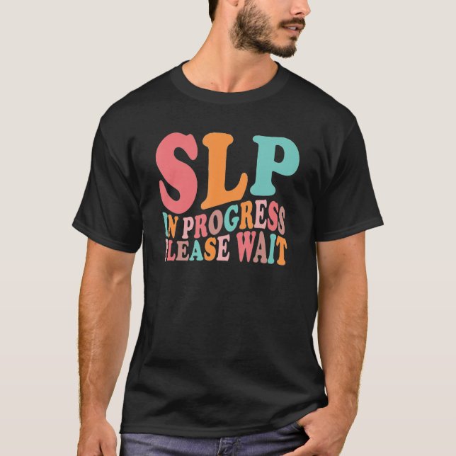 T-shirt Future SLP Speech Language Pathologist In Progress (Devant)