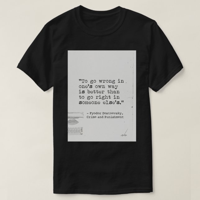 T-shirt Fyodor Dostoevsky Crime et châtiment citation (Design devant)