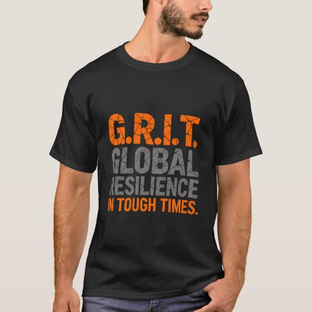 T-shirt G.R.I.T Global Resilience In Tough Times  (Devant)
