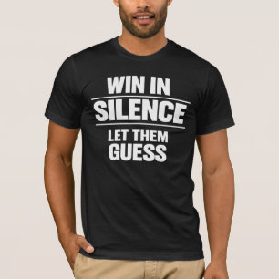T-shirt Gagner dans le silence, qu'ils devinent   Stoïcien