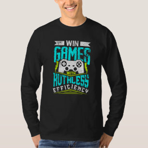 T-SHIRT GAGNER DES JEUX AVEC UNE EFFICACITÉ IMPITOYABLE J