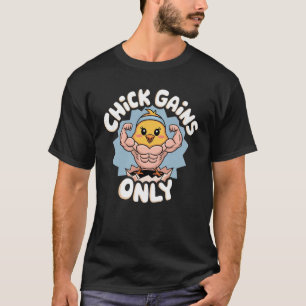 T-shirt Gains de poussins uniquement