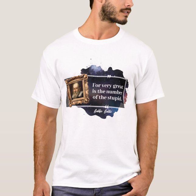 T-shirt Galileo Galilei Grand nombre de la stupide (Devant)