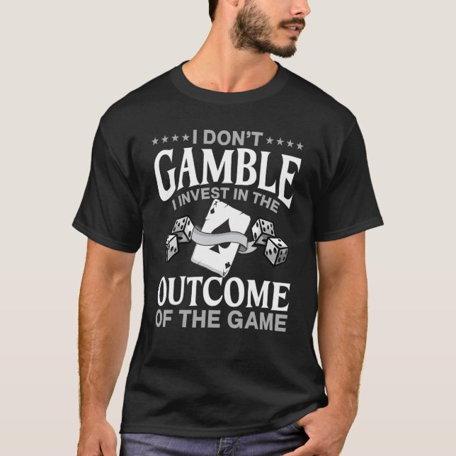 T-shirt Gamble Casino Dealer Je ne joue pas J'investis (Devant)