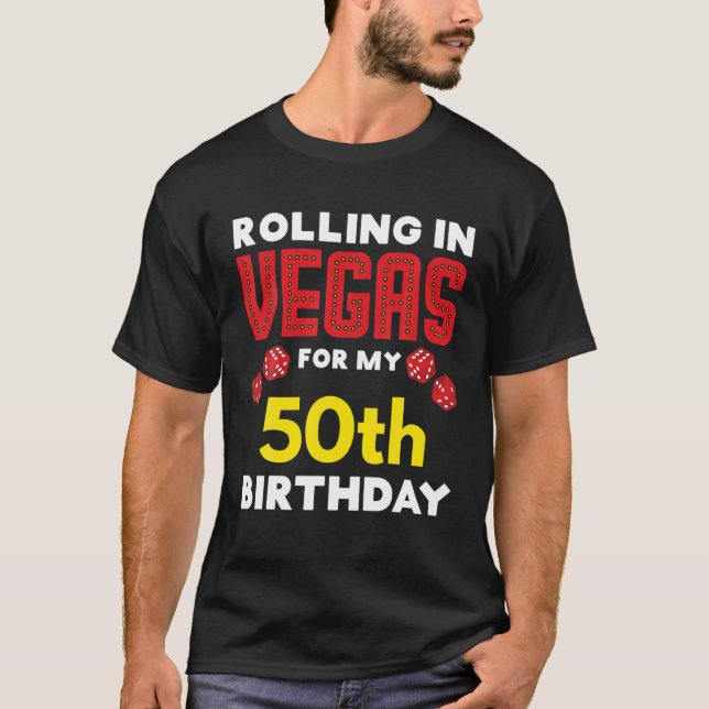 T-shirt Gambler Vegas Vacation Rolling In Vegas For My 50T (Devant)