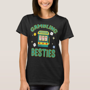 T-shirt Gambling Besties Famille Casino Squad Jackpot