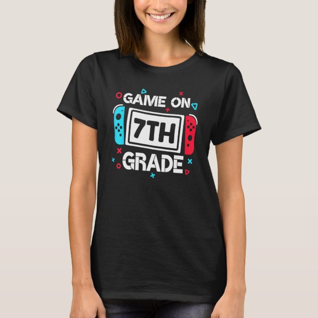 T-shirt Game On 7th Grade Gamer Teacher Student  Back To S (Devant)