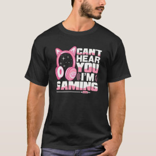 T-shirt Gamer Girl Gaming Je Peux Vous Entendre Je Joue Vi