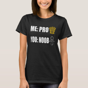 T-shirt Gamer Me Pro You Noob Esports Online