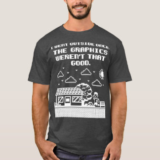 T-shirt Gamer Shirt Je Suis Sorti Une Fois Les Graphiques