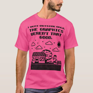 T-shirt Gamer Shirt Je Suis Sorti Une Fois Les Graphiques