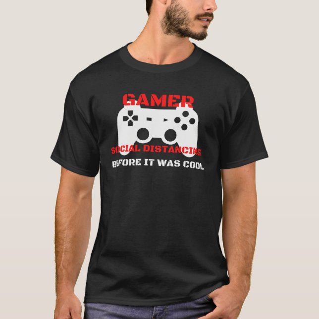 T-shirt Gamer social distancing before it was cool distanc (Devant)