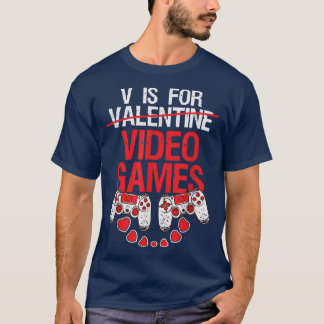 T-shirt Gamer Valentines V Est Pour Les Jeux Vidéos Funny 