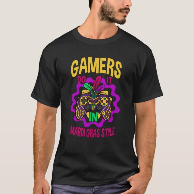 T-shirt Gamers do it in mardi gras style gaming parade  4 (Devant)