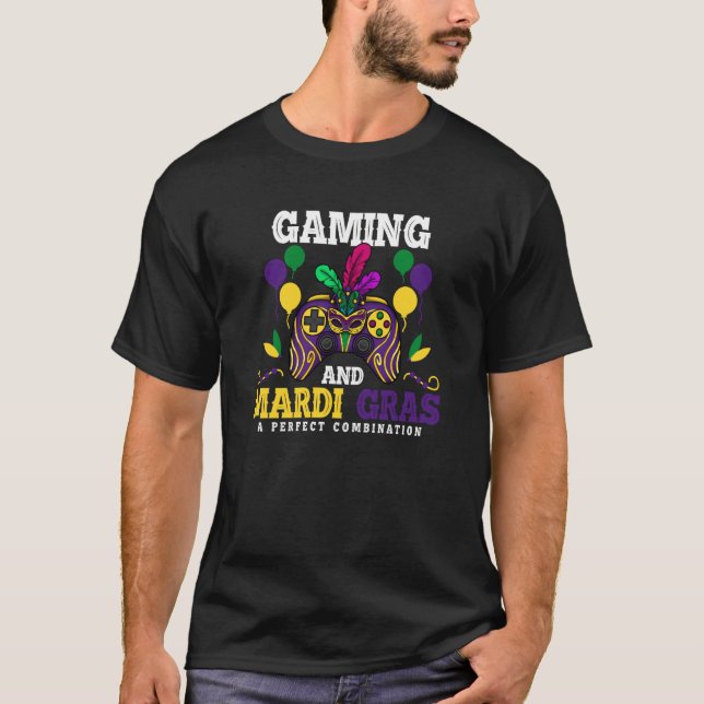 T-shirt Gaming and mardi gras a perfect combination  4 (Devant)