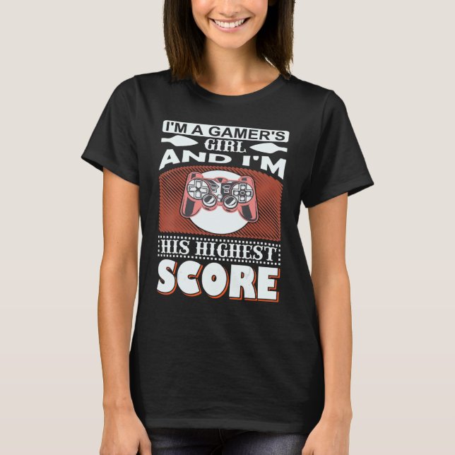T-shirt Gaming  I Am A Gamer's Girl & I'm His Highest (Devant)