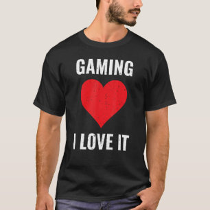 T-shirt Gaming I Love It Gamer Computer Games Pc Video Gam
