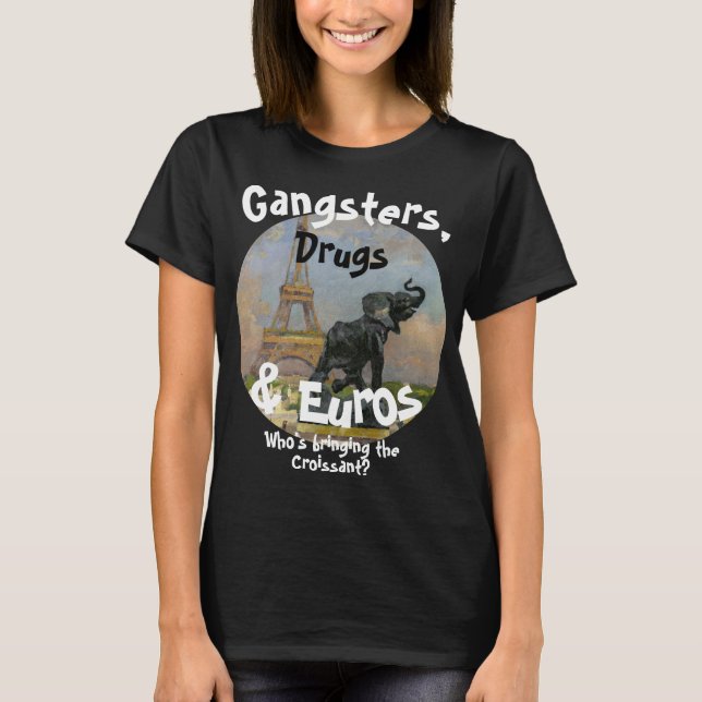 T-shirt Gangsters Médicaments et Euros Qui sont les infirm (Devant)