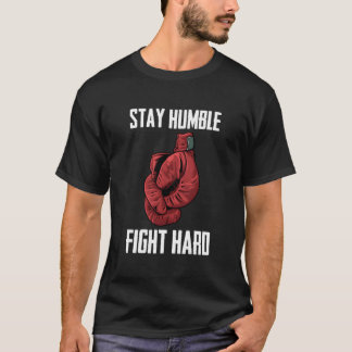 T-shirt Gants de boxe Stay Humble Fight Hard Boxeur