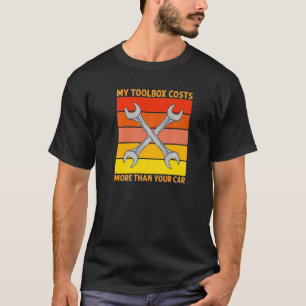 T-shirt Garage Ma Boîte À Outils Coûte Plus Que Votre Voit