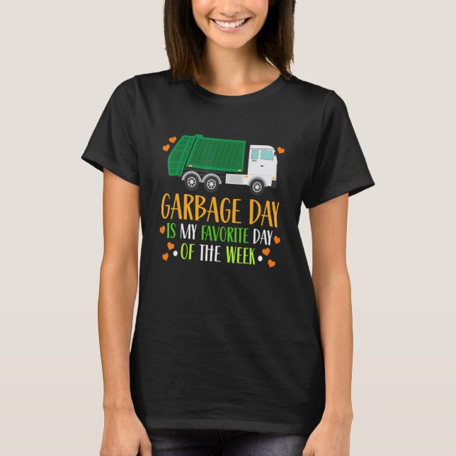 T-shirt Garbage Day Is My Favorite Day Toddler (Devant)