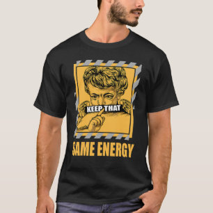 T-shirt Garde la même énergie Light Ginger 14s appariés