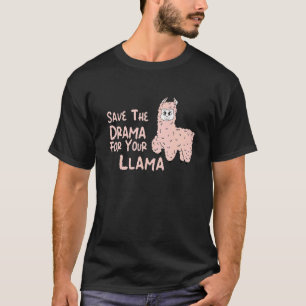 T-shirt Garde le drame pour ton lama