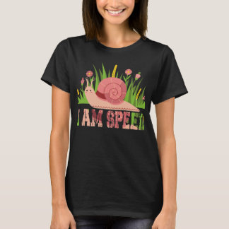 T-shirt Garden snail i am speed Sarcastic Animal Humour