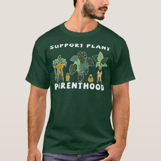 T-shirt Garden Support Plante Parenthood Plante Jardinage