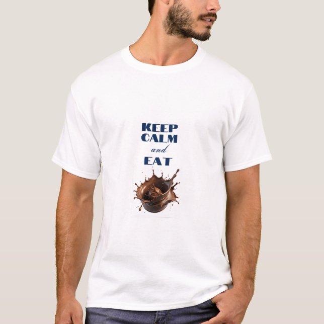 T-SHIRT GARDER LE CALME ET MANGER LE CHOCOLAT (Devant)